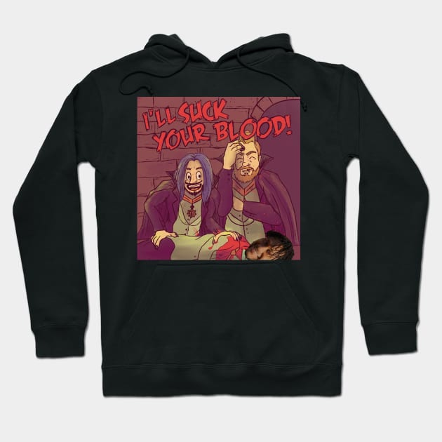 I'll Suck Your Blood Podcast Hoodie by Horror Soup Podcast